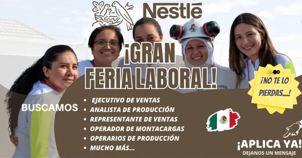 ¡Únete a NESTLÉ y Sé Parte de una Experiencia Laboral Excepcional!